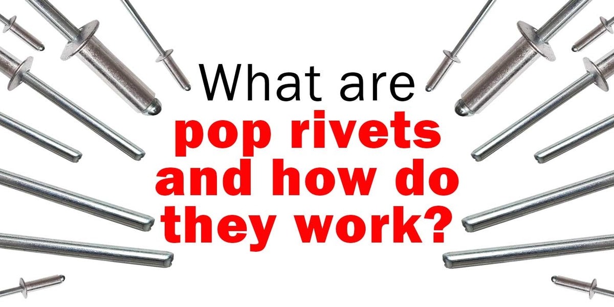 What are pop rivets and how do they work?