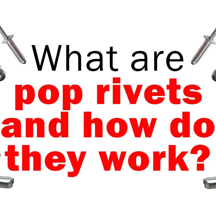 What are pop rivets and how do they work - Fusion Fixings