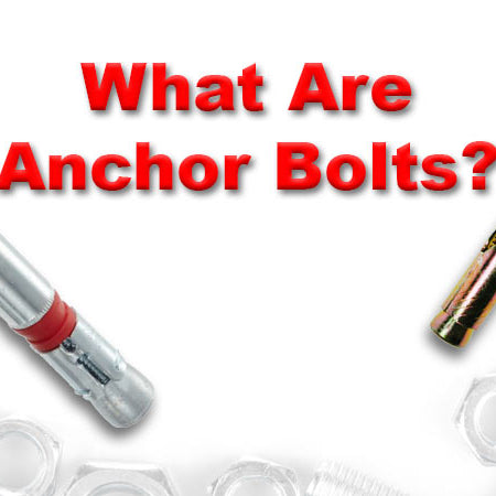 What Are Anchor Bolts?